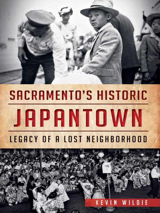 Title details for Sacramento's Historic Japantown by Kevin Wildie - Available
